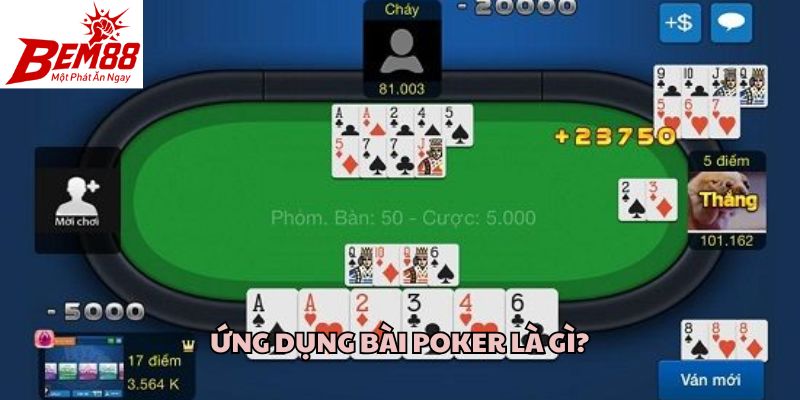 Ứng dụng bài poker là gì?